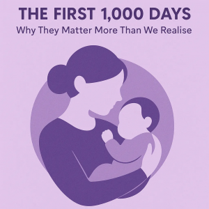 The First 1,000 Days of life – Why They Matter More Than We Realise - Optima Health Services