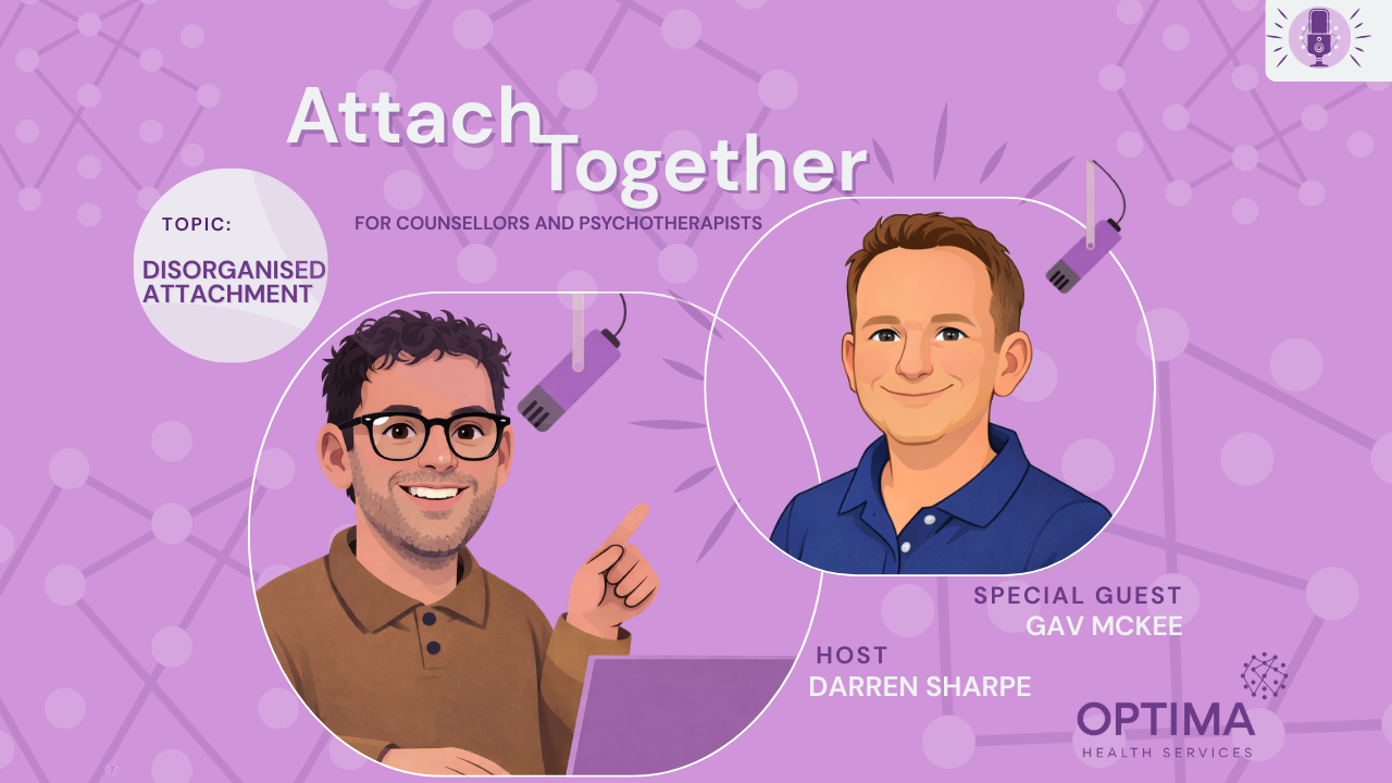 Working with Disorganised Attachment in Therapy